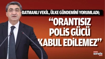 &ldquo;Orantısız polis g&uuml;c&uuml; kabul edilemez&rdquo;