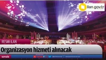 Organizasyon hizmeti alınacaktır