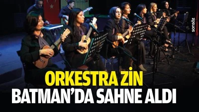 Orkestra Zin, Batman&rsquo;da sahne aldı