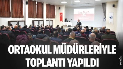 Ortaokul m&uuml;d&uuml;rleriyle toplantı yapıldı