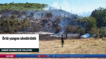 &Ouml;rt&uuml; yangını s&ouml;nd&uuml;r&uuml;ld&uuml;
