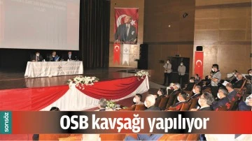 OSB KAVŞAĞI YAPILIYOR