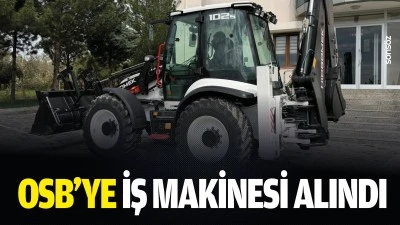 OSB&rsquo;ye iş makinesi alındı