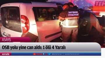 OSB yolu yine can aldı: 1 &ouml;l&uuml; 4 Yaralı