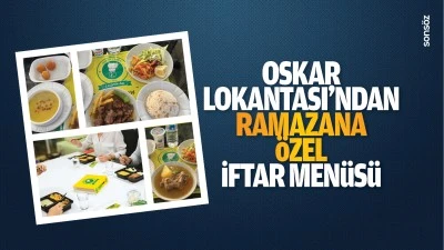Oskar Lokantası'ndan ramazana &ouml;zel iftar men&uuml;s&uuml;