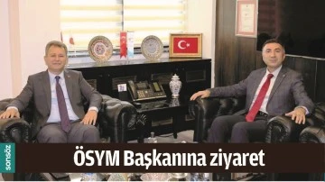 &Ouml;SYM BAŞKANINA ZİYARET