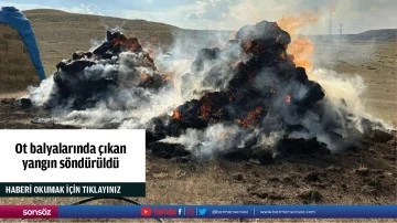 Ot balyalarında &ccedil;ıkan  yangın s&ouml;nd&uuml;r&uuml;ld&uuml;