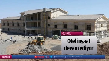 Otel inşaat devam ediyor
