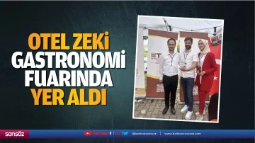 Otel Zeki, gastronomi fuarında yer aldı