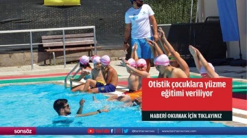 Otistik &ccedil;ocuklara y&uuml;zme eğitimi veriliyor