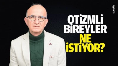 Otizmli bireyler ne istiyor?