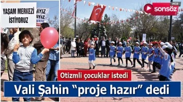 Otizmli &ccedil;ocuklar istedi