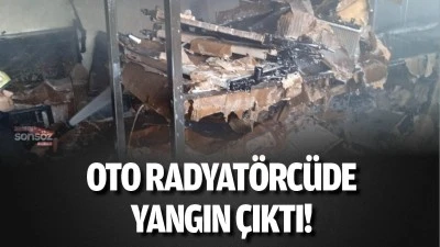 Oto radyat&ouml;rc&uuml;de yangın &ccedil;ıktı!