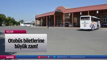 Otob&uuml;s biletlerine b&uuml;y&uuml;k zam!