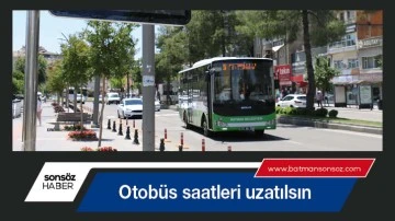 Otob&uuml;s saatleri uzatılsın