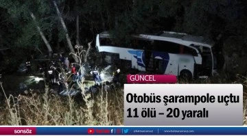 Otob&uuml;s şarampole u&ccedil;tu: 11 &ouml;l&uuml; &ndash; 20 yaralı