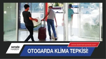 Otogarda klima tepkisi!