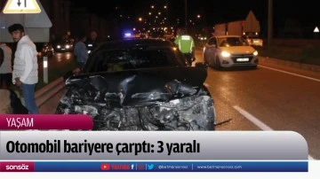 Otomobil bariyere &ccedil;arptı: 3 yaralı