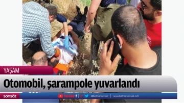 Otomobil, şarampole yuvarlandı