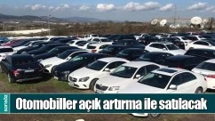 OTOMOBİLLER A&Ccedil;IK ARTIRMA İLE SATILACAK