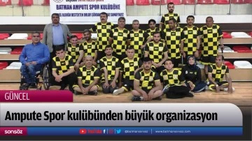 Ampute Spor kul&uuml;b&uuml;nden b&uuml;y&uuml;k organizasyon