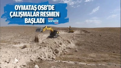 Oymataş OSB&rsquo;de &ccedil;alışmalar resmen başladı