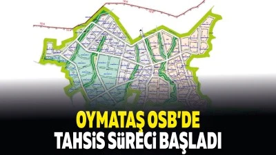 Oymataş OSB&rsquo;de tahsis s&uuml;reci başladı