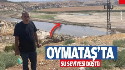 Oymataş&rsquo;ta su seviyesi d&uuml;şt&uuml;