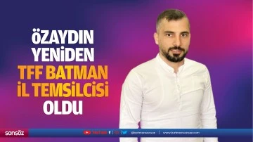 &Ouml;zaydın, yeniden TFF Batman İl Temsilcisi oldu