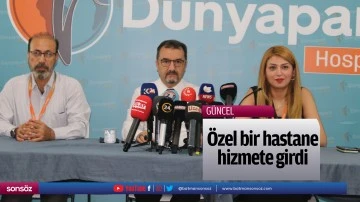 &Ouml;zel bir hastane hizmete girdi