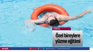 &Ouml;zel bireylere y&uuml;zme eğitimi