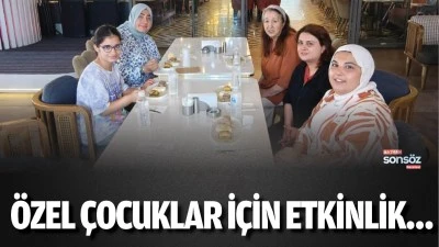 &Ouml;zel &ccedil;ocuklar i&ccedil;in etkinlik&hellip;