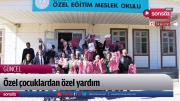 &Ouml;zel &ccedil;ocuklardan &ouml;zel yardım