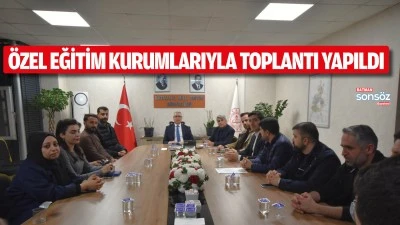 &Ouml;zel eğitim kurumlarıyla toplantı yapıldı