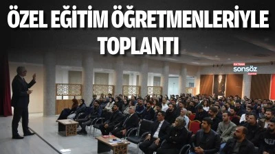 &Ouml;zel eğitim &ouml;ğretmenleriyle toplantı