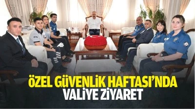 &Ouml;zel G&uuml;venlik Haftası&rsquo;nda valiye ziyaret