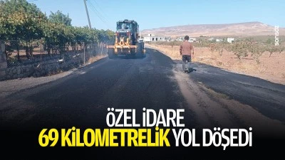 &Ouml;zel İdare, 69 kilometrelik yol d&ouml;şedi