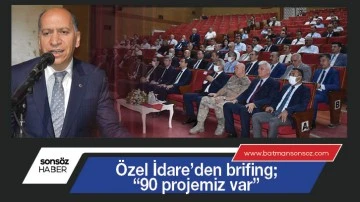 &Ouml;zel İdare&rsquo;den brifing