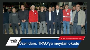 &Ouml;zel idare, TPAO&rsquo;ya meydan okudu