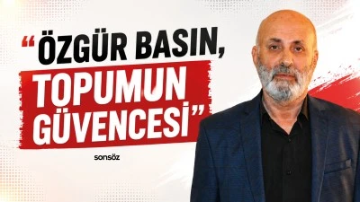 &ldquo;&Ouml;zg&uuml;r basın, topumun g&uuml;vencesi&rdquo;