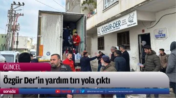 &Ouml;zg&uuml;r Der&rsquo;in yardım tırı yola &ccedil;ıktı