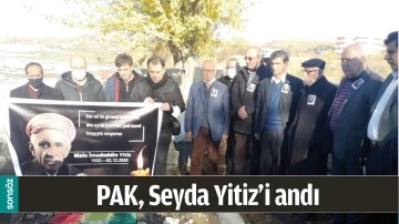PAK, SEYDA YİTİZ&rsquo;İ ANDI