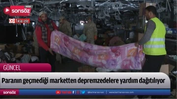 Paranın ge&ccedil;mediği marketten depremzedelere yardım dağıtılıyor