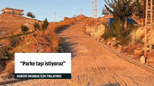 &ldquo;Parke taşı istiyoruz&rdquo;
