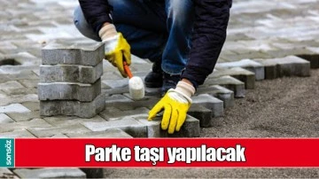 PARKE TAŞI YAPILACAK