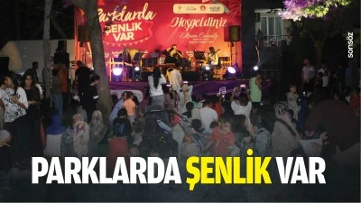 Parklarda şenlik var