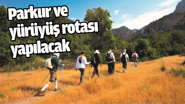 PARKUR VE Y&Uuml;R&Uuml;Y&Uuml;Ş ROTASI YAPILACAK
