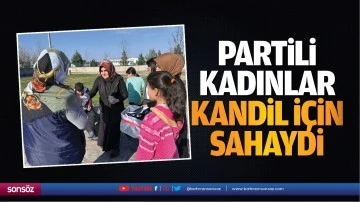 Partili kadınlar, kandil i&ccedil;in sahaydı