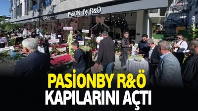 PasionBy R&amp;&Ouml; kapılarını a&ccedil;tı