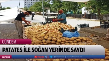 Patates ile soğanyerinde saydı